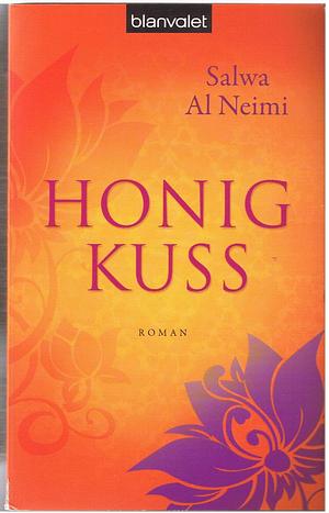 Honigkuss by Salwā an- Nuʻaimī, Doris Kilias, Salwa Al Neimi, سلوى النعيمي