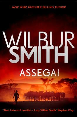 Assegai by Wilbur Smith