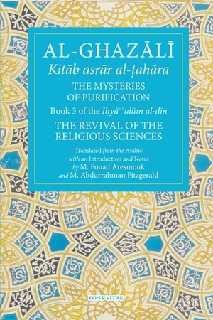 The Mysteries of Purification by Michael Abdurrahman Fitzgerald, Abu Hamid al-Ghazali, Mohamed Fouad Aresmouk