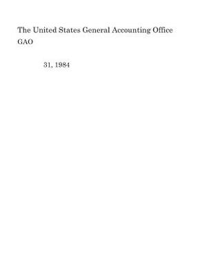 31, 1984 by United States General Accounting of Gao