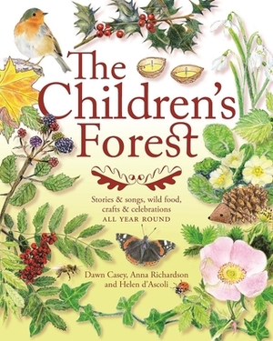 The Children's Forest by Helen D'Ascoli, Dawn Casey, Anna Richardson