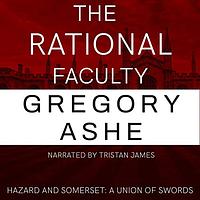 The Rational Faculty by Gregory Ashe