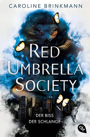 Red Umbrella Society - Der Biss der Schlange by Caroline Brinkmann
