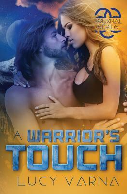 A Warrior's Touch by Lucy Varna