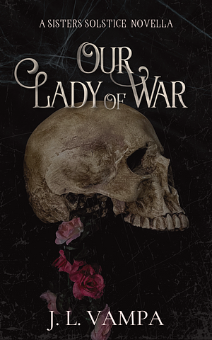 Our Lady of War by J.L. Vampa
