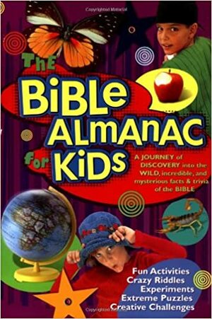 The Bible Almanac for Kids: A Journey of Discovery Into the Wild, Incredible, and Mysterious Facts & Trivia of the Bible by White Stone Books, Terry Hall