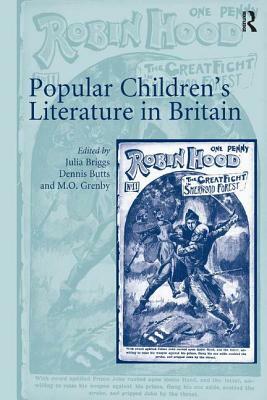 Popular Children's Literature in Britain by Julia Briggs, Dennis Butts