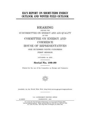 EIA's report on short-term energy outlook and winter fuels outlook by United S. Congress, Committee on Energy and Commerc (house), United States House of Representatives