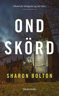 Ond skörd by S.J. Bolton