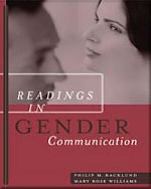 Readings in Gender Communication (with Infotrac) With Infotrac by Mary Rose Williams, Phillip M. Backlund