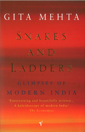 Snakes And Ladders by Gita Mehta