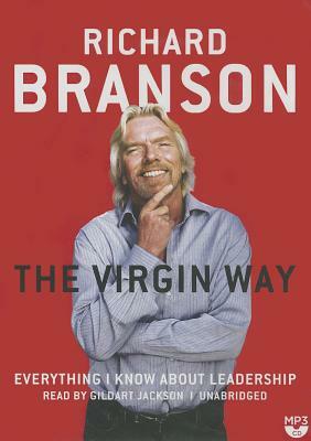 The Virgin Way: Everything I Know about Leadership by Richard Branson