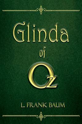 Glinda of Oz (Illustrated) by L. Frank Baum