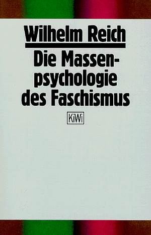 Die Massenpsychologie des Faschismus by Wilhelm Reich