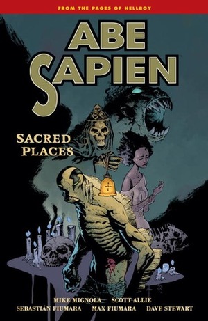Abe Sapien, Vol. 5: Sacred Places by Mike Mignola, Scott Allie, Sebastian Fiumara, Dave Stewart, Max Fiumara