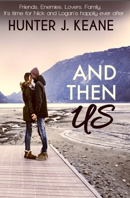 And Then Us by Hunter J. Keane