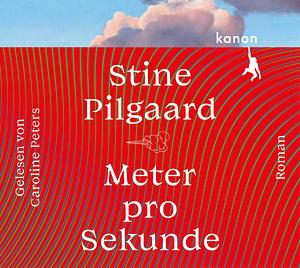 Meter pro Sekunde by Stine Pilgaard