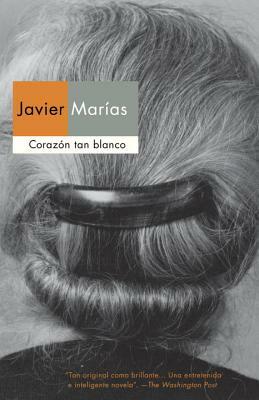 Corazón Tan Blanco by Javier Marías