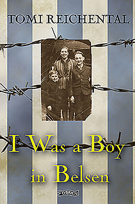 I Was a Boy in Belsen by Tomi Reichental