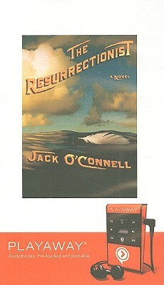 The Resurrectionist by Jack O'Connell