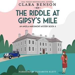 The Riddle at Gipsy's Mile by Clara Benson