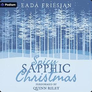 Spicy Sapphic Christmas by Eada Friesian