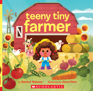 Teeny Tiny Farmer by Rachel Matson