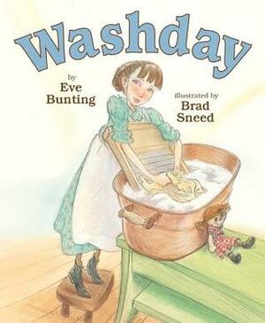 Washday by Eve Bunting, Brad Sneed