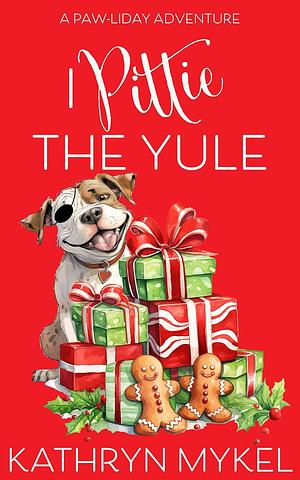 I Pittie the Yule by Kathryn Mykel