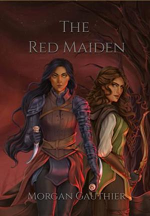 The Red Maiden by Morgan Gauthier