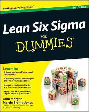 Lean Six Sigma for Dummies by John A. Morgan, John A. Morgan, Martin Brenig-Jones