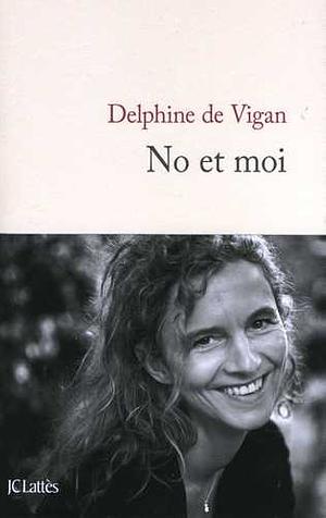 No et moi by Delphine de Vigan