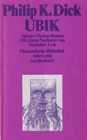 Ubik: Science-fiction-Roman. Mit e. Nachw. v. Stanislaw Lem by Philip K. Dick