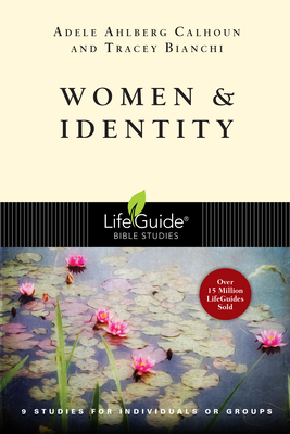 Women and Identity by Adele Ahlberg Calhoun, Tracey D. Bianchi