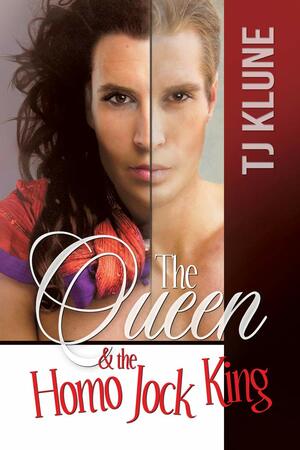 The Queen & the Homo Jock King by TJ Klune