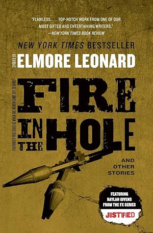 Fire in the Hole with Bonus Material by Elmore Leonard