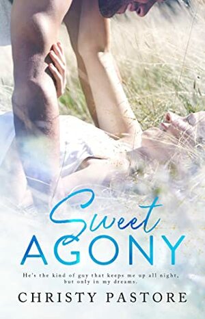 Sweet Agony (The Cardwell Family Series, #2) by Christy Pastore