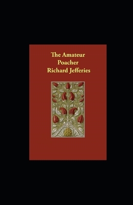 The Amateur Poacher illustrated by John Richard Jefferies