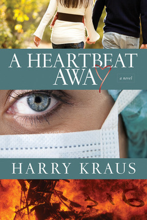 A Heartbeat Away by Harry Kraus