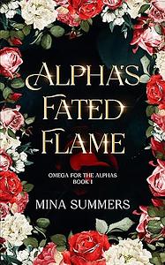 Alpha's Fated Flame by Mina Summers