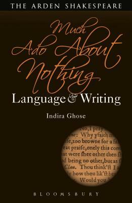 Much ADO about Nothing: Language and Writing by Indira Ghose