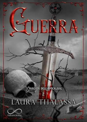 I cavalieri dell'Apocalisse: Guerra  by Laura Thalassa