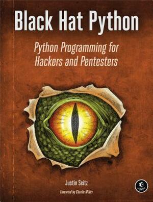 Black Hat Python: Python Programming for Hackers and Pentesters by Justin Seitz