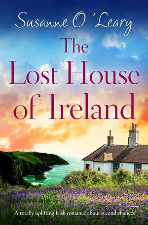 The Lost House of Ireland by Susanne O'Leary, Susanne O'Leary