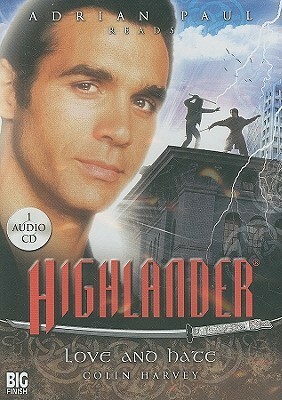 Highlander: Love and Hate by Adrian Paul, Colin Harvey