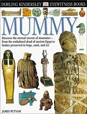 Eyewitness: Mummy by James Putnam