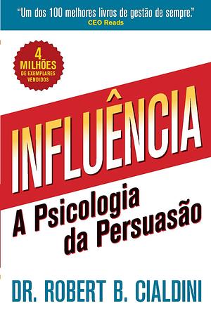 Influência by Robert B. Cialdini, Robert B. Cialdini