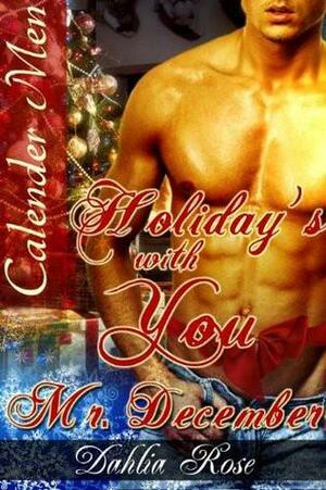 Holidays With You: Mr. December by Dahlia Rose