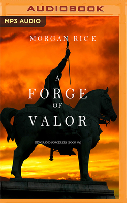 A Forge of Valor by Morgan Rice