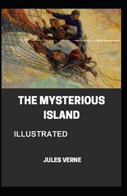 The Mysterious Island Illustrated by Jules Verne